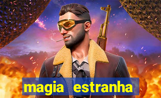 magia estranha filme completo dublado google drive